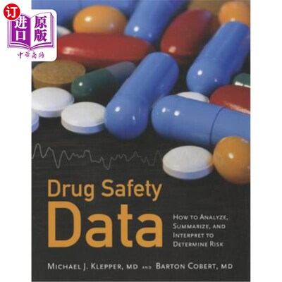 海外直订医药图书Drug Safety Data: How to Analyze, Summarize and Interpret to Determine Risk: How 药物安全数据：如何