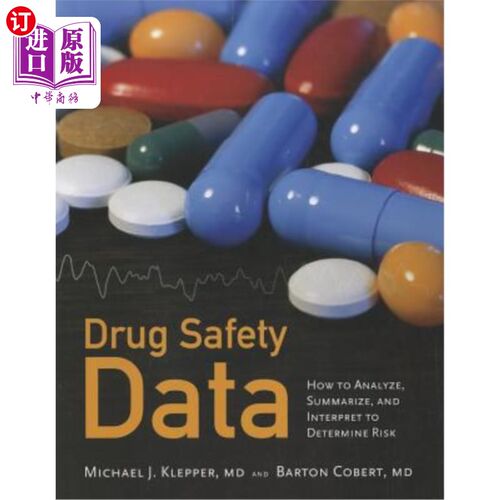 海外直订医药图书Drug Safety Data: How to Analyze, Summarize and Interpret to Determine Risk: How 药物安全数据：如何