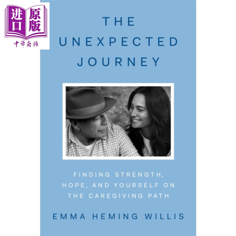 意外之旅 改变痴呆症患者 寻找希望与意义 The Unexpected Journey 英文原版 Emma Heming Willis 【中商原版】