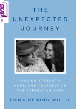 预售 意外之旅 改变痴呆症患者 寻找希望与意义 The Unexpected Journey 英文原版 Emma Heming Willis 【中商原版】