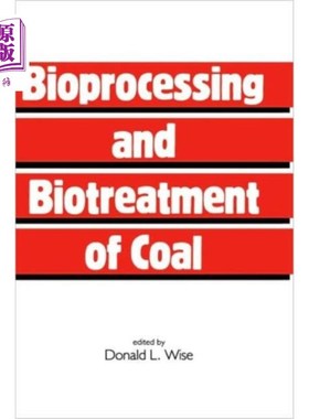 海外直订Bioprocessing and Biotreatment of Coal 煤的生物加工与生物处理