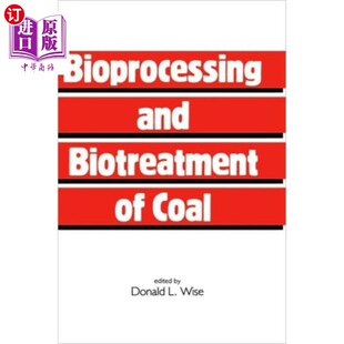 海外直订Bioprocessing and Biotreatment of Coal 煤的生物加工与生物处理