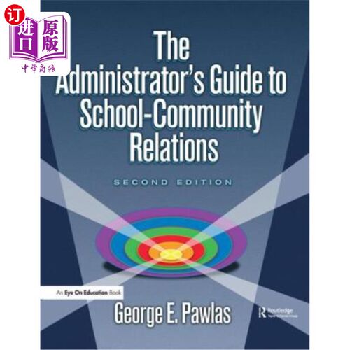海外直订The Administrator's Guide to School-Community Relations 学校与社区关系管理者指南