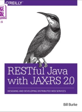 海外直订Restful Java with Jax-RS 2.0: Designing and Developing Distributed Web Services 基于Jax-RS 2.