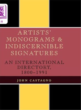 海外直订Artists' Monograms and Indiscernible Signatures: An International Directory, 180 艺术家的字母组合和无形的签