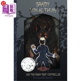 海外直订Braidy von Althuis and the Pesky Pest Controller 布雷迪·冯·阿尔图斯和讨厌的害虫控制者