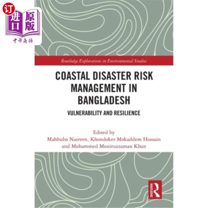 海外直订Coastal Disaster Risk Management in Bangladesh: Vulnerability and Resilience 孟加拉国沿海灾害风险管理:脆弱