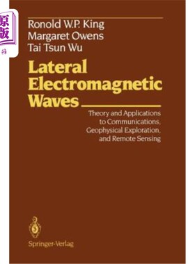 海外直订Lateral Electromagnetic Waves: Theory and Applications to Communications, Geophy 横向电磁波：通信、地球物理勘探