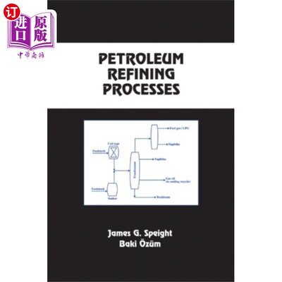 海外直订Petroleum Refining Processes 石油炼制工艺