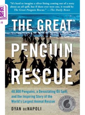 海外直订Great Penguin Rescue: 40,000 Penguins, a Devastating Oil Spill, and the Inspirin 大企鹅救援:4万只企鹅，毁灭