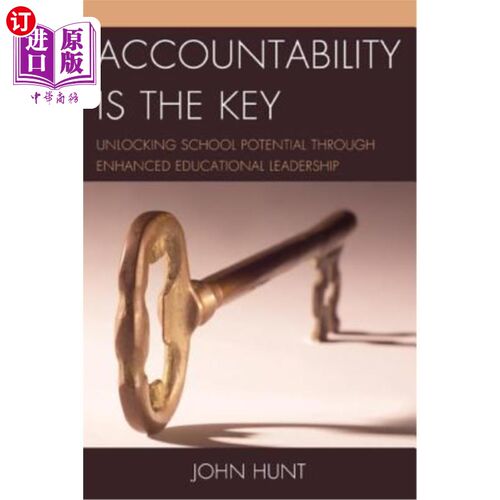 海外直订Accountability is the Key: Unlocking School Potential through Enhanced Education 问责制是关键:通过增强教育