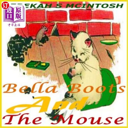 海外直订Bella Boots and the Mouse: A Fun Early Readers Children's Story Book Ages 2-8 贝拉靴与老鼠：有趣的早期读者