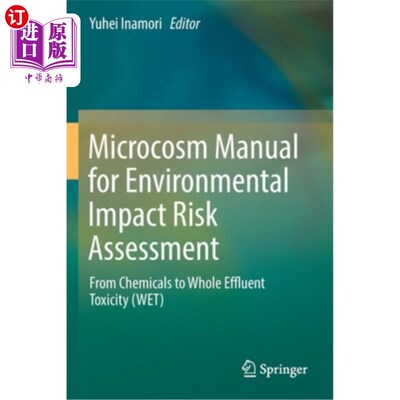 海外直订Microcosm Manual for Environmental Impact Risk Assessment: From Chemicals to Who 环境影响风险评估微观手册: