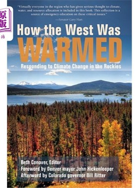 海外直订How the West Was Warmed: Responding to Climate Change in the Rockies 西部如何变暖:对落基山脉气候变化的反应