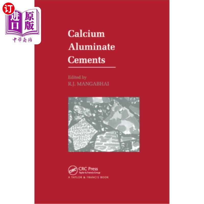 海外直订Calcium Aluminate Cements: Proceedings of a Symposium Dedicated to H G Midgley,  铝酸钙水泥:H G