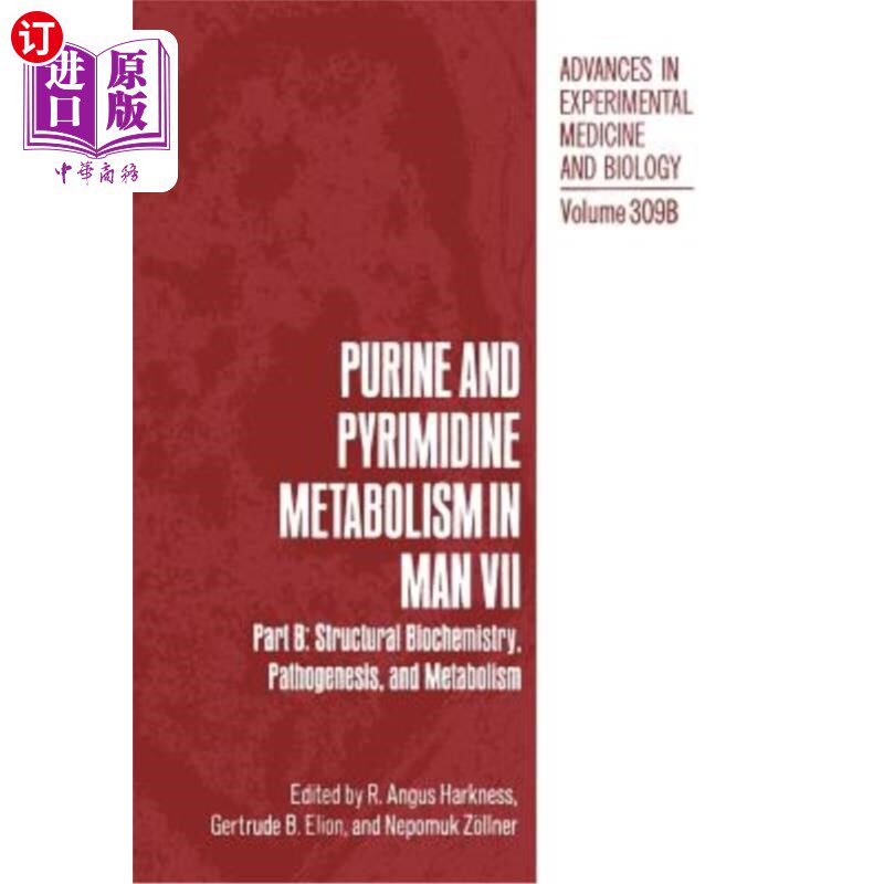海外直订医药图书Purine and Pyrimidine Metabolism in Man VII: Part B: Structural Biochemistry, Pa 人的嘌呤和嘧啶代谢