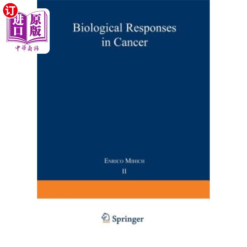 海外直订医药图书Biological Responses in Cancer: Progress Toward Potential Applications Volume 2 癌症的生物学反应：