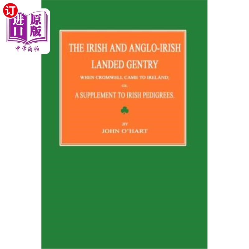 海外直订The Irish and Anglo-Irish Landed Gentry When Cromwell Came to Ireland; Or, a Sup 克伦威尔来到爱尔兰时，爱尔