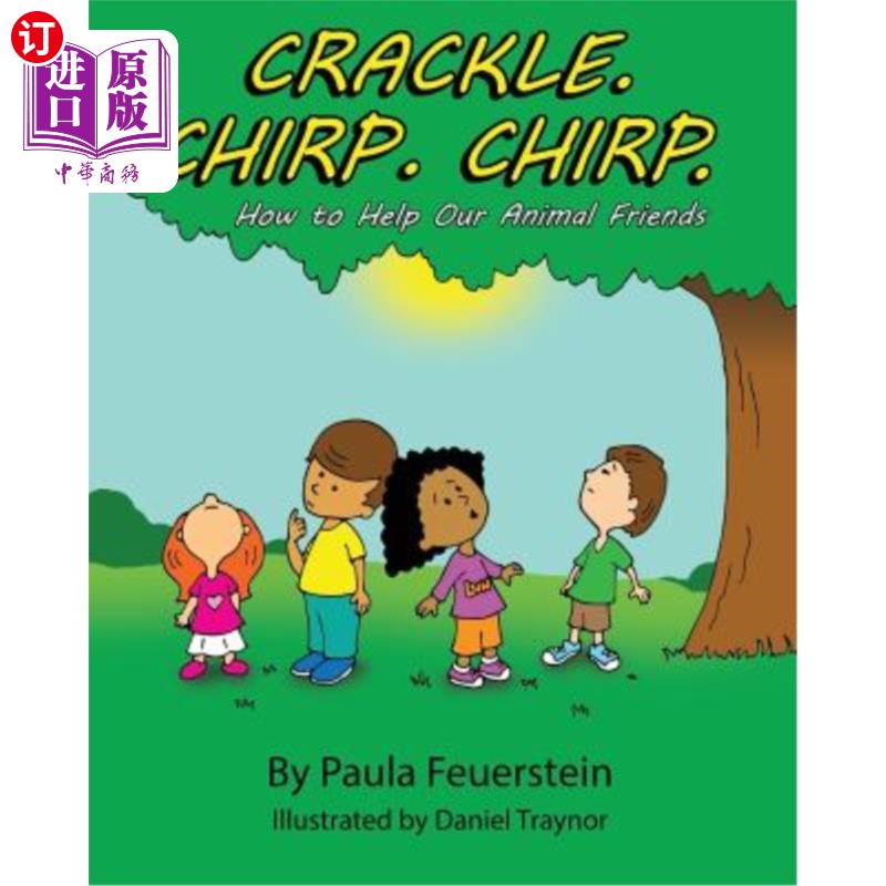 海外直订Crackle. Chirp. Chirp: How to Help Our Animal Friends 噼里啪啦唧唧喳喳如何帮助我们的动物朋友