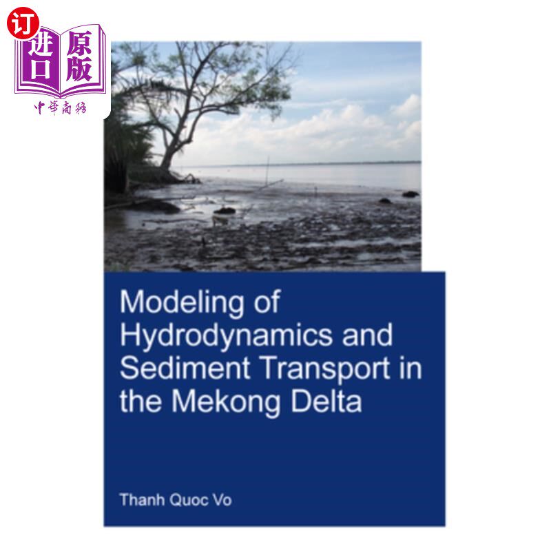 海外直订Modeling of Hydrodynamics and Sediment Transport in the Mekong Delta 湄公河三角洲水动力与输沙模拟