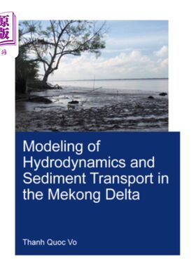 海外直订Modeling of Hydrodynamics and Sediment Transport in the Mekong Delta 湄公河三角洲水动力与输沙模拟