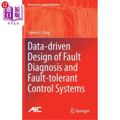 海外直订Data-Driven Design of Fault Diagnosis and Fault-Tolerant Control Systems 故障诊断与容错控制系统的数据驱动设计