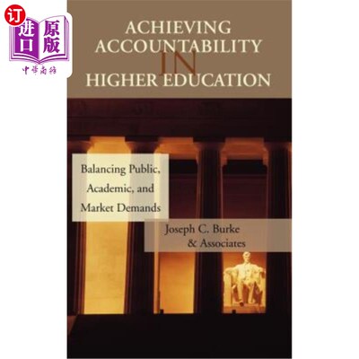 海外直订Achieving Accountability in Higher Education: Balancing Public, Academic, and Ma 实现高等教育问责制: