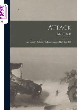 Attack: An Infantry Subaltern's Impressions of July lst, 191 攻击:一个步兵次官7月1日的印象，191【中商原版】
