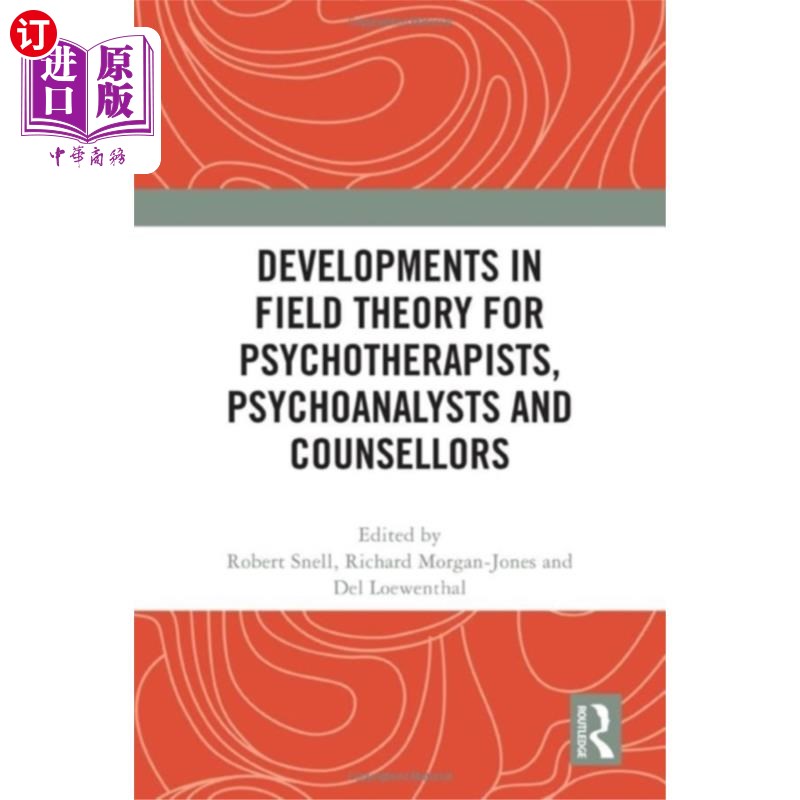 海外直订Developments in Field Theory for Psychotherapist... 心理治疗师、精神分析学家和咨询师的场域理论发展