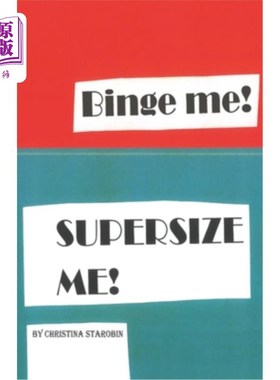 海外直订Binge Me! Supersize Me! 放纵我!超大我!
