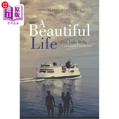 海外直订A Beautiful Life/Una Vida Bella: A Venezuelan Migration Story 美丽的生活/尤娜·维达·贝拉:委内瑞拉移民的故事