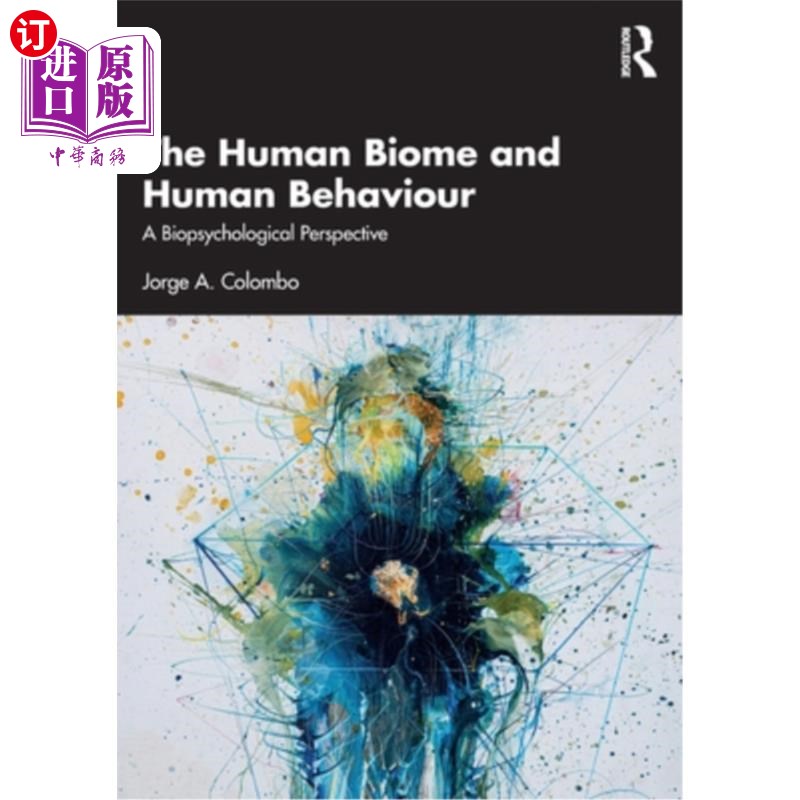 海外直订The Human Biome and Human Behaviour: A Biopsychological Perspective The Human Biome and Hum