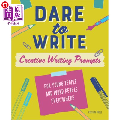 海外直订Dare to Write: Creative Writing Prompts for Young People and Word Rebels Everywh 勇于写作:为年轻人和文字叛