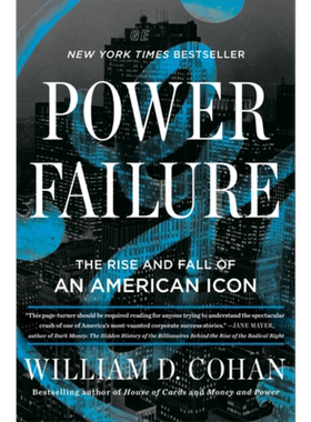 预售 停电 通用电气的兴衰 Power Failure The Rise and Fall of General Electric 英文原版 William D Cohan 经管指南【中商原版