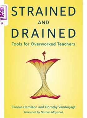 海外直订Strained and Drained: Tools for Overworked Teachers 紧张和枯竭:过度劳累的教师的工具