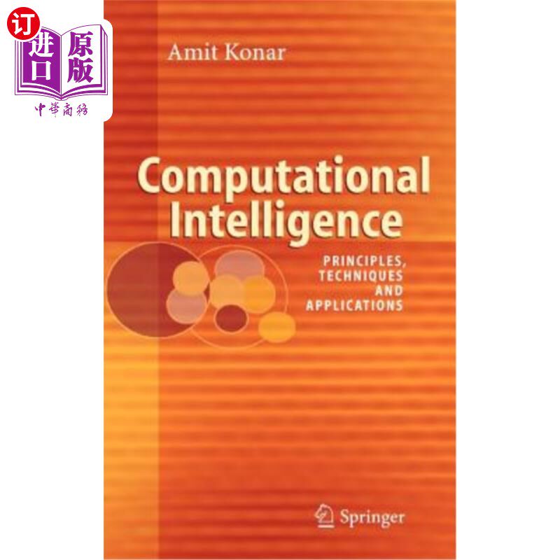 海外直订Computational Intelligence: Principles, Techniques and Applications 计算智能：原理、技术与应用