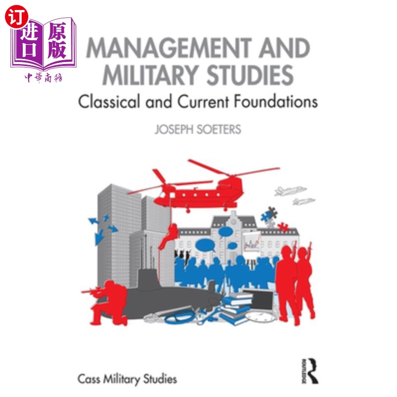 海外直订Management and Military Studies: Classical and Current Foundations 管理与军事研究:古典与现代基础