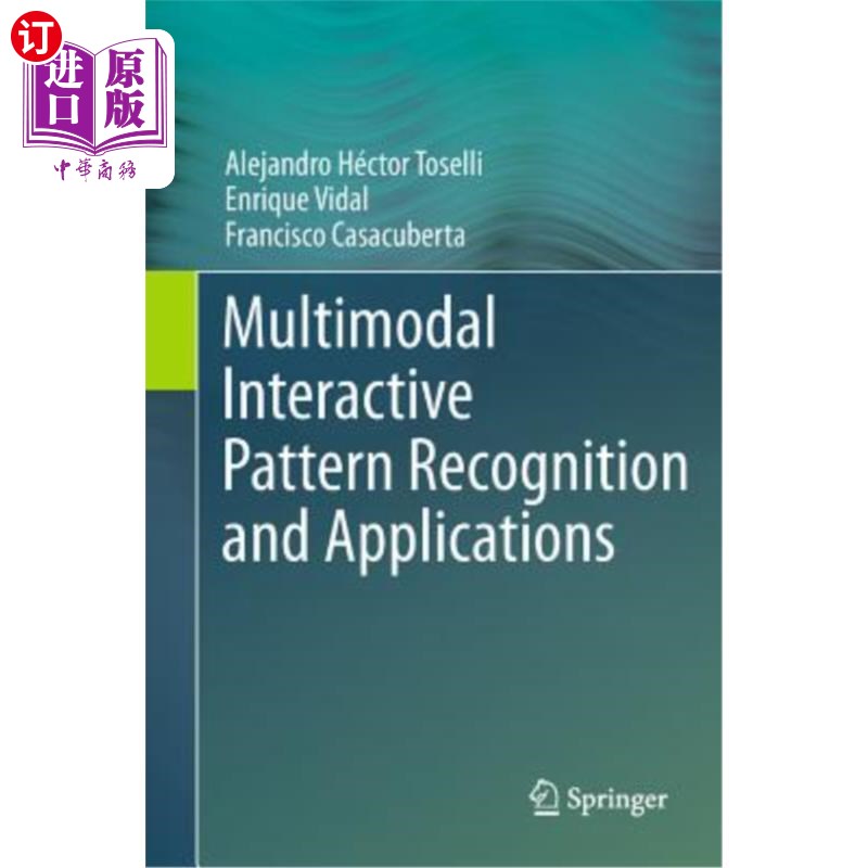 海外直订Multimodal Interactive Pattern Recognition and Applications 多模态交互式模式识别及其应用