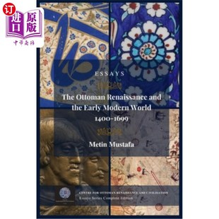海外直订The Ottoman Renaissance and the Early Modern World, 1400-1699: Essays Series Com 奥斯曼文艺复兴与早期现代世