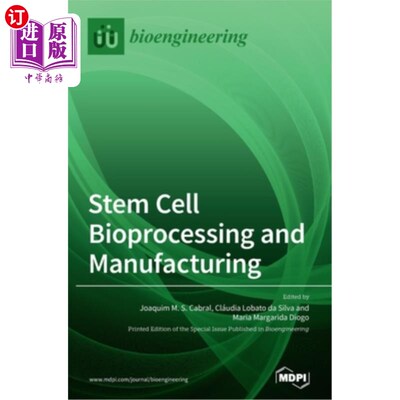海外直订Stem Cell Bioprocessing and Manufacturing 干细胞生物加工与制造