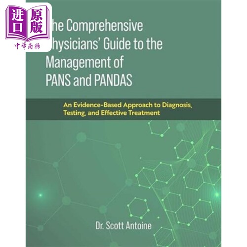 PAN与PANDAS治疗综合指南 The Comprehensive Physicians Guide to the Management 英文原版 Scott Antoine【中商原版】