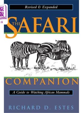 海外直订The Safari Companion: A Guide to Watching African Mammals; Including Hoofed Mamm 狩猎同伴:观察非洲哺乳动物