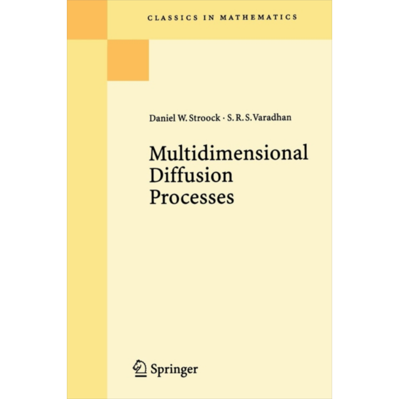 多维扩散过程 英文原版 Multidimensional Diffusion Processes Daniel W Stroock S R S Varadhan【中商原版】
