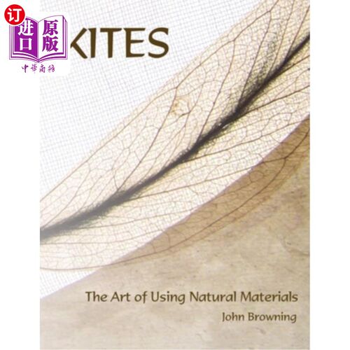海外直订Kites: The Art of Using Natural Materials 风筝:使用自然材料的艺术