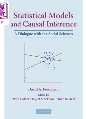 统计模型和因果推理 与社会科学的对话 Statistical Models & Causal Inference 英文原版 David A Freedman【中商原版】