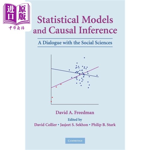 统计模型和因果推理 与社会科学的对话 Statistical Models & Causal Inference 英文原版 David A Freedman【中商原版】
