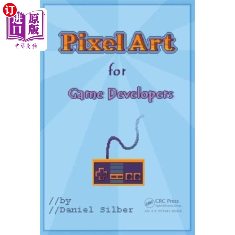 海外直订Pixel Art for Game Developers 面向游戏开发者的像素美术