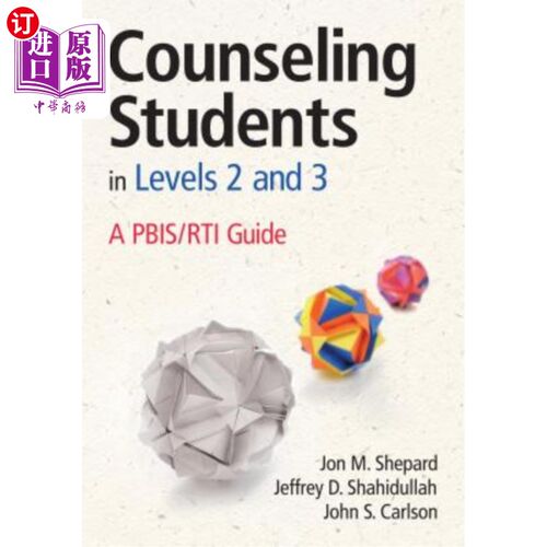 海外直订Counseling Students in Levels 2 and 3: A PBIS/RTI Guide 2级和3级辅导学生：PBIS/RTI指南
