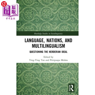 海外直订Language, Nations, and Multilingualism: Questioning the Herderian Ideal 语言、民族和多语言:质疑Herderian理