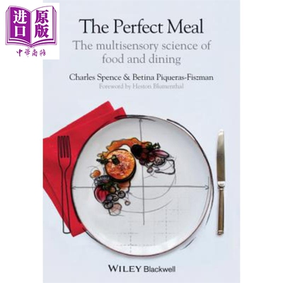完美一餐 多感官的科学食品和餐饮 The Perfect Meal The Multisensory Science of Food and Dining 英文原版 Charles Spenc